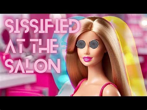sissy hypnotibe|Sissified At The Salon .